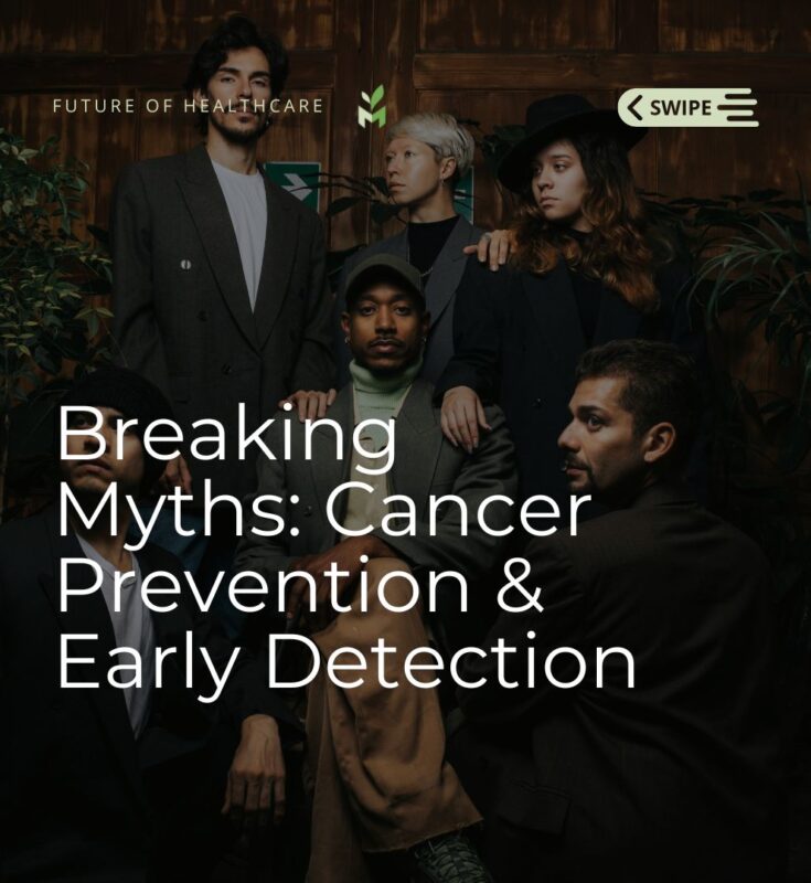 Breaking Myths: Cancer Prevention & Early Detection