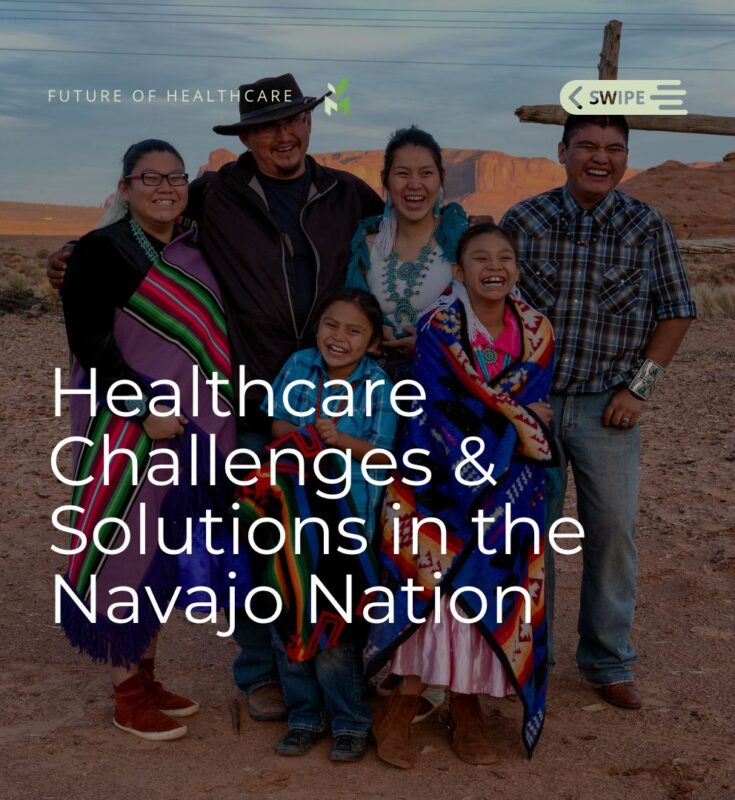 Healthcare Challenges & Solutions in the Navajo Nation