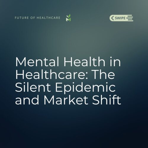 Mental Health in Healthcare: The Silent Epidemic and Market Shift
