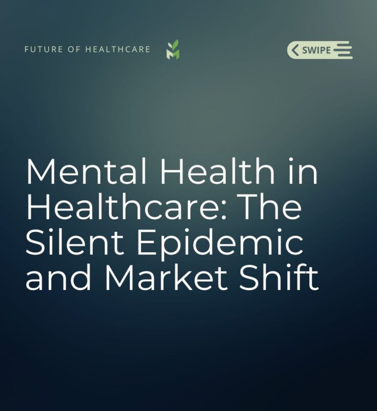 Mental Health in Healthcare: The Silent Epidemic and Market Shift